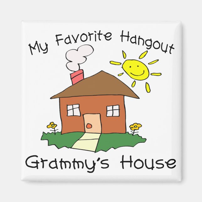 Favourite Hangout Grammy's House Magnet (Front)