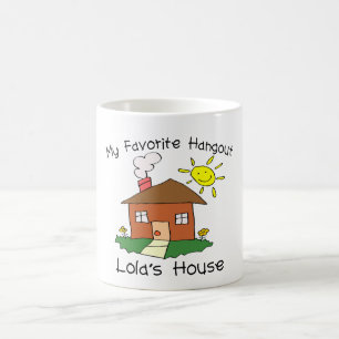 Favourite Hangout Lola's House Coffee Mug