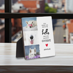 Favourite Hello, Hardest Goodbye Pet Loss Dog Plaque
