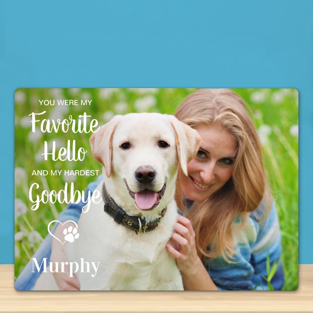 Favourite Hello Hardest Goodbye Pet Memorial Photo Plaque (Creator Uploaded)