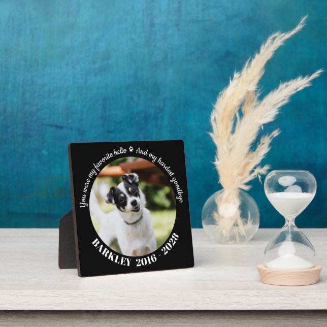 Favourite Hello Hardest Goodbye Pet Memorial Photo Plaque (Insitu)
