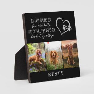 Favourite Hello Hardest Goodbye Pet Memorial  Plaque
