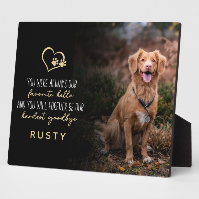 Favourite Hello Hardest Goodbye Pet Memorial  Plaque (Side)