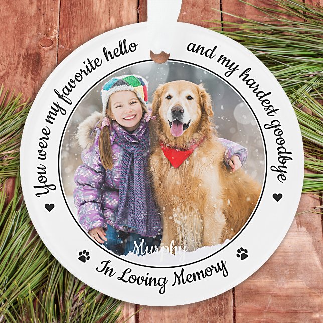 Favourite Hello Hardest Goodbye Photo Pet Memorial Ornament (Creator Uploaded)