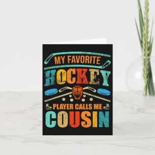 Favourite Hockey Player Calls Me Cousin Father's D Card
