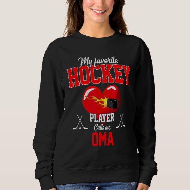 Favourite Hockey Player Calls Me Oma Mother's Day Sweatshirt (Front)