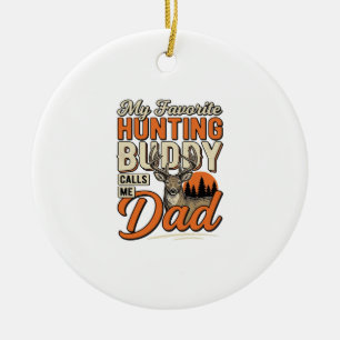 Favourite Hunting Buddy Calls Me Dad Vintage Deer Ceramic Ornament