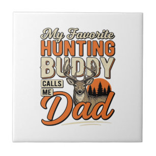Favourite Hunting Buddy Calls Me Dad Vintage Deer Ceramic Tile