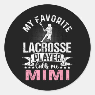 Favourite Lacrosse Player Calls Me Mimi Funny Classic Round Sticker
