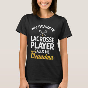 Favourite Lacrosse Player Grandma Lax Family Nana  T-Shirt