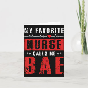Favourite Nurse Calls Bae Nurses Boyfriend Card