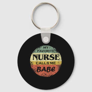 Favourite Nurse Calls Me Babe  Key Ring