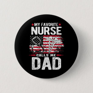 Favourite Nurse Calls Me Dad Fathers Day  6 Cm Round Badge