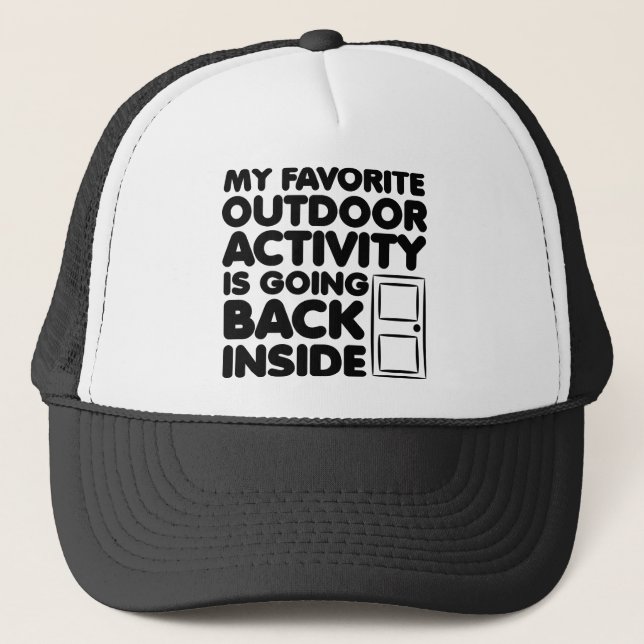 Favourite Outdoor Activity Is Inside Funny Cap Hat (Front)