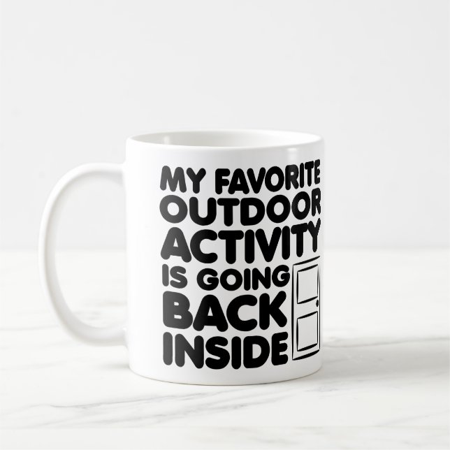 Favourite Outdoor Activity Is Inside Funny Mug (Left)