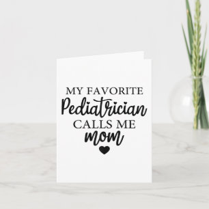 Favourite Paediatrician Calls Me Mum Match Day 202 Card