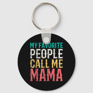 Favourite People Call Mama Mothers Day Funny Key Ring