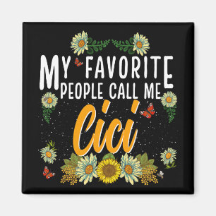 Favourite People Call Me Cici Tee Mothers Day Gift Magnet