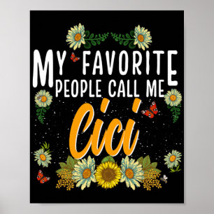 Favourite People Call Me Cici Tee Mothers Day Gift Poster