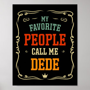 Favourite People Call Me Dede Father's Day  Poster