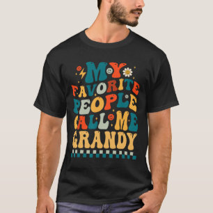 Favourite People Call Me Grandy Shirt Mothers Day 
