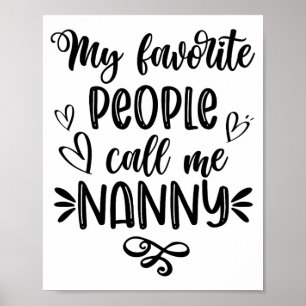 Favourite People Call Me Nanny Mother's Day Poster