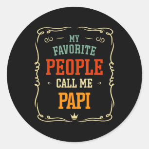 Favourite People Call Me Papi Father's Day  Classic Round Sticker