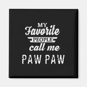 Favourite People Call Me Paw Paw Grandpa Magnet