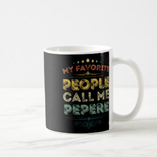 Favourite People Call Me Pepere Funny Fathers Day Coffee Mug