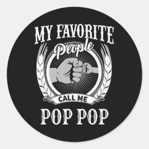 Favourite People Call Me Pop Pop Grandpa  Classic Round Sticker