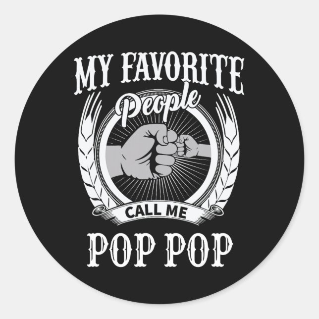 Favourite People Call Me Pop Pop Grandpa  Classic Round Sticker (Front)