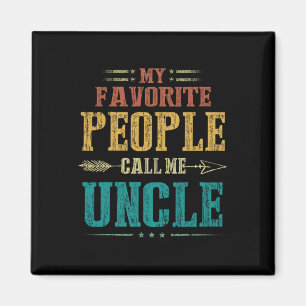 Favourite People Call Me Uncle Funny Fathers Day Magnet