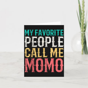 Favourite People Call Momo Mothers Day Funny Card
