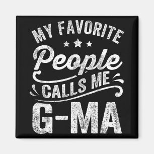 Favourite People Calls Me G-ma Mother's Day Gift  Magnet