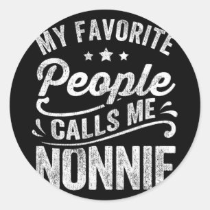 Favourite People Calls Me Nonnie Mother's Day Gift Classic Round Sticker