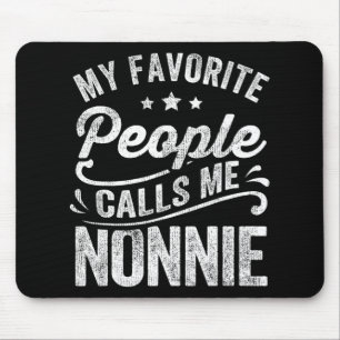 Favourite People Calls Me Nonnie Mother's Day Gift Mouse Pad
