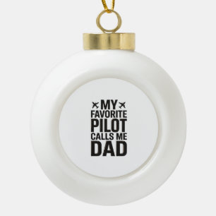 Favourite Pilot Calls Me Dad Vintage Aeroplane Shi Ceramic Ball Christmas Ornament