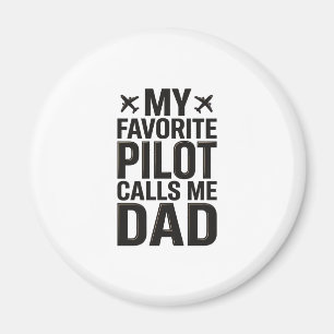 Favourite Pilot Calls Me Dad Vintage Aeroplane Shi Magnet