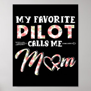 Favourite pilot calls mum floral design mothers da poster