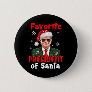 Favourite President Of Santa Xmas Trump Proud Won 6 Cm Round Badge