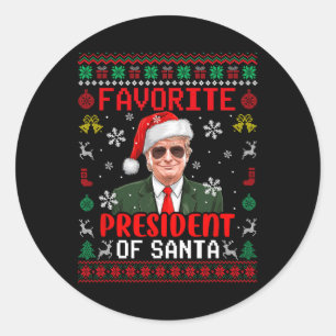 Favourite President Of Santa Xmas Trump Proud Won Classic Round Sticker