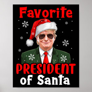 Favourite President Of Santa Xmas Trump Proud Won Poster