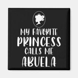 Favourite princess calls abuela mother's day magnet