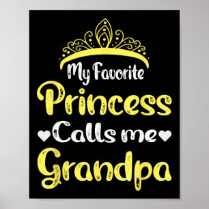 Favourite Princess Calls Me Grandpa Grandfather Da Poster