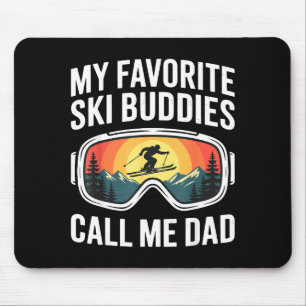 Favourite Ski Buddies Call Dad Shirt Skiing Father Mouse Pad