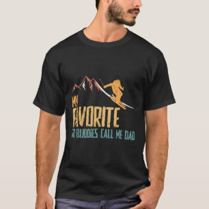 Favourite Ski Buddies Call Me Dad Retro Vintage Sk T-Shirt
