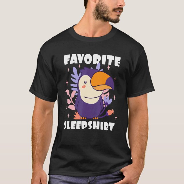 Favourite Sleep With A Toucan A Bird T-Shirt (Front)