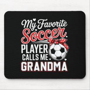 Favourite Soccer Player Calls Grandma Mothers Day Mouse Pad