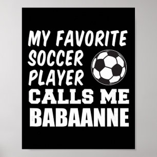 Favourite Soccer Player Calls Me Anne Turkish Gran Poster