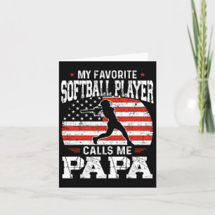 Favourite Softball Player Calls Me Papa Funny Fath Card